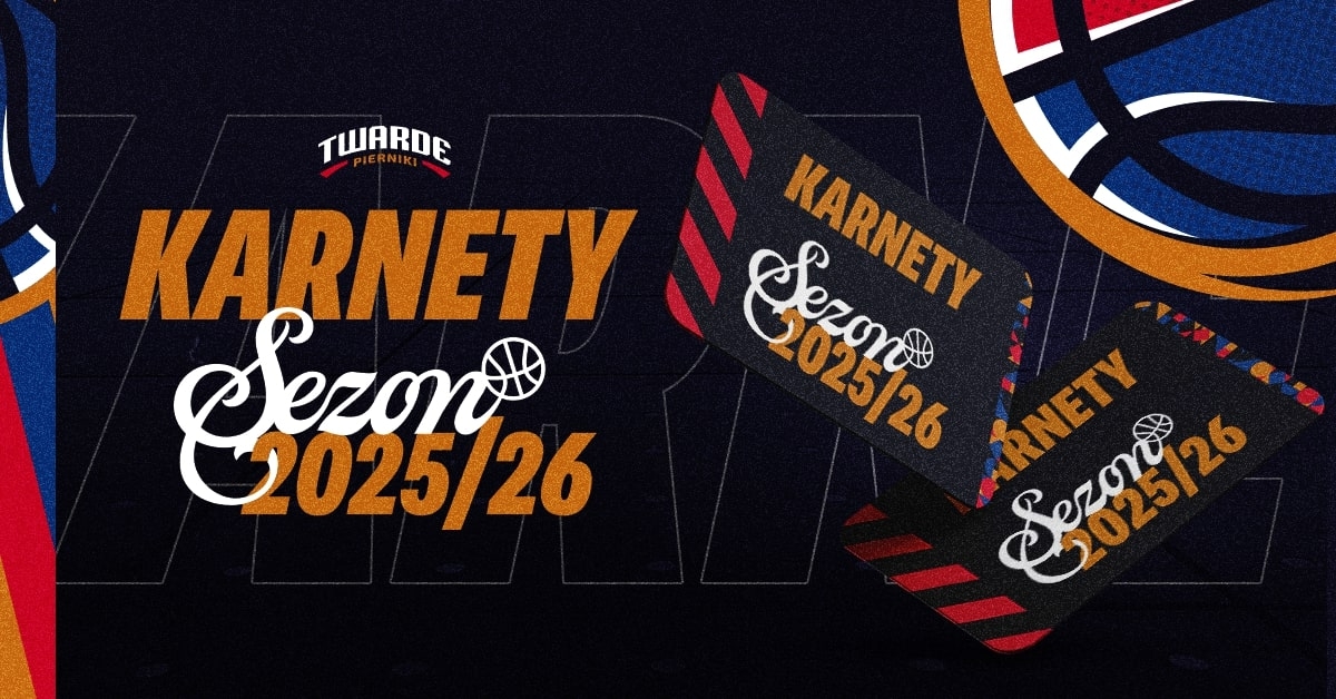 KARNETY | Arriva Lotto Twarde Pierniki Toruń 2025/2026